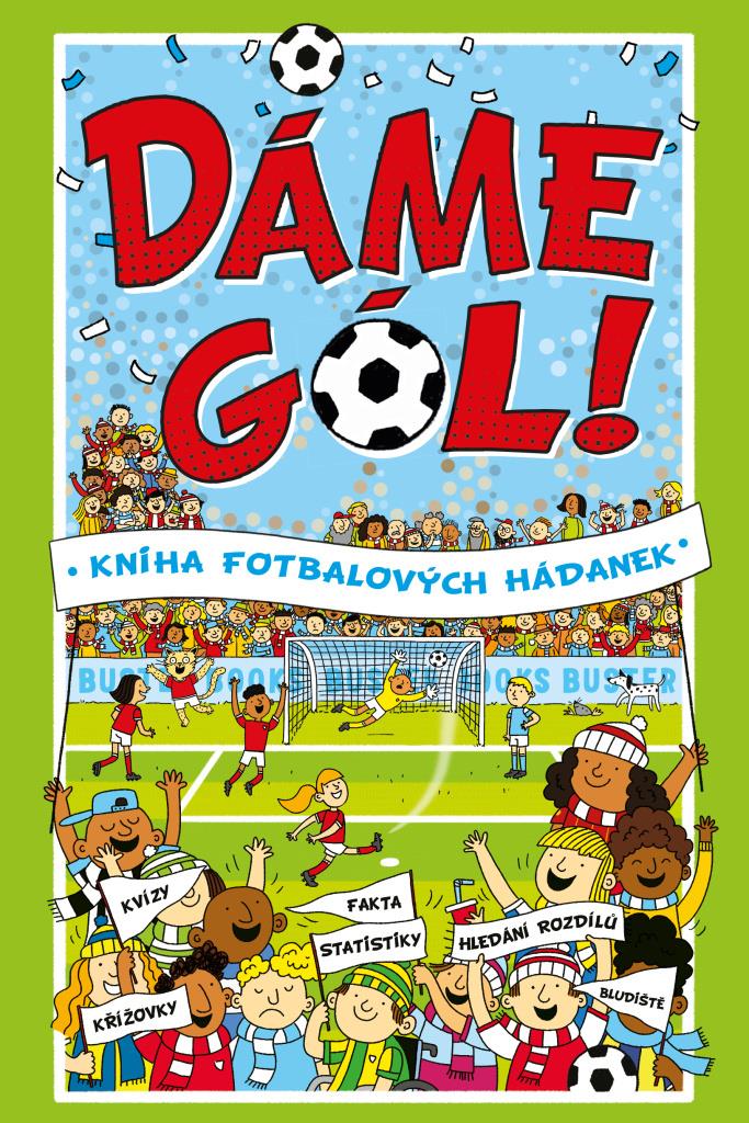 Dáme gól!: Kniha fotbalových hádanek
