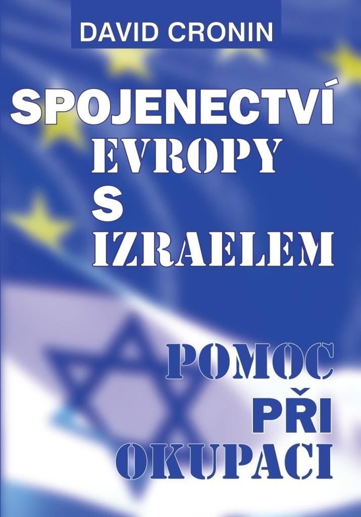 Spojenectví Evropy s Izraelem: Pomoc při okupaci