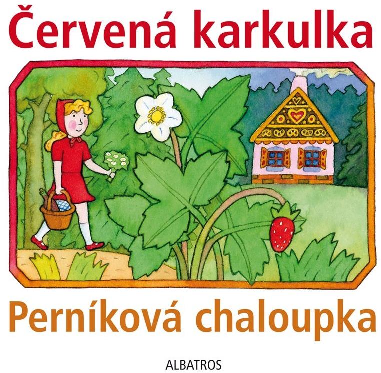 Červená karkulka a Perníková chaloupka