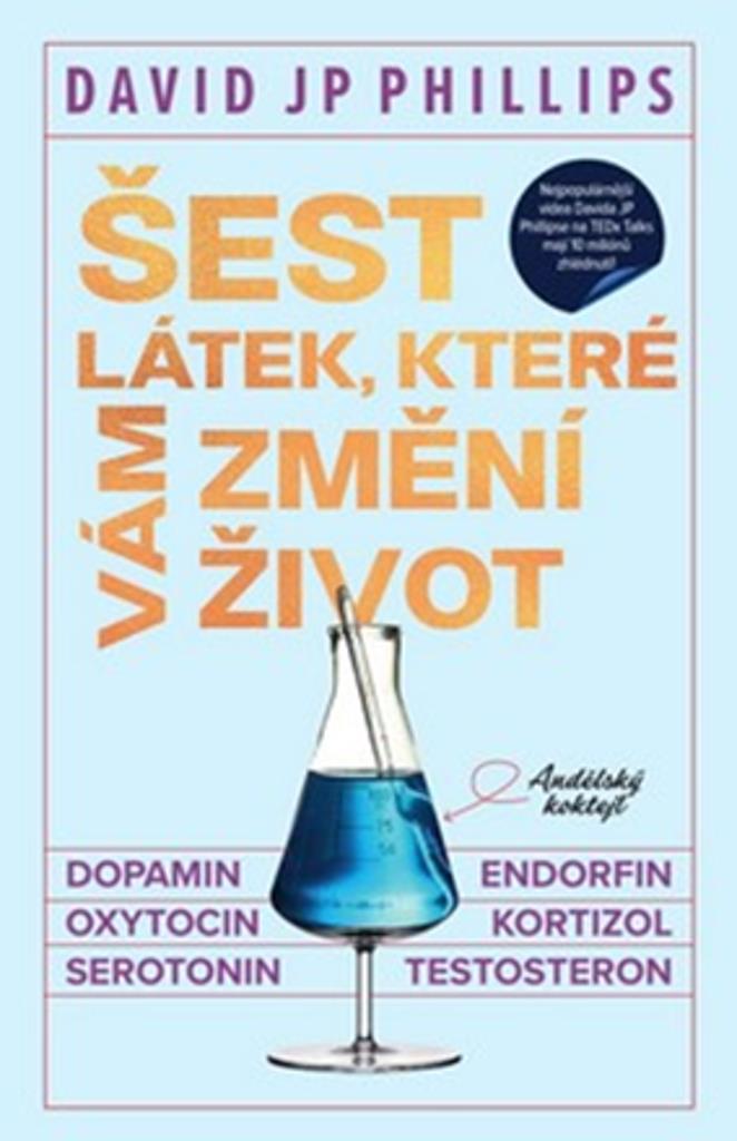 Šest látek, které vám změní život
