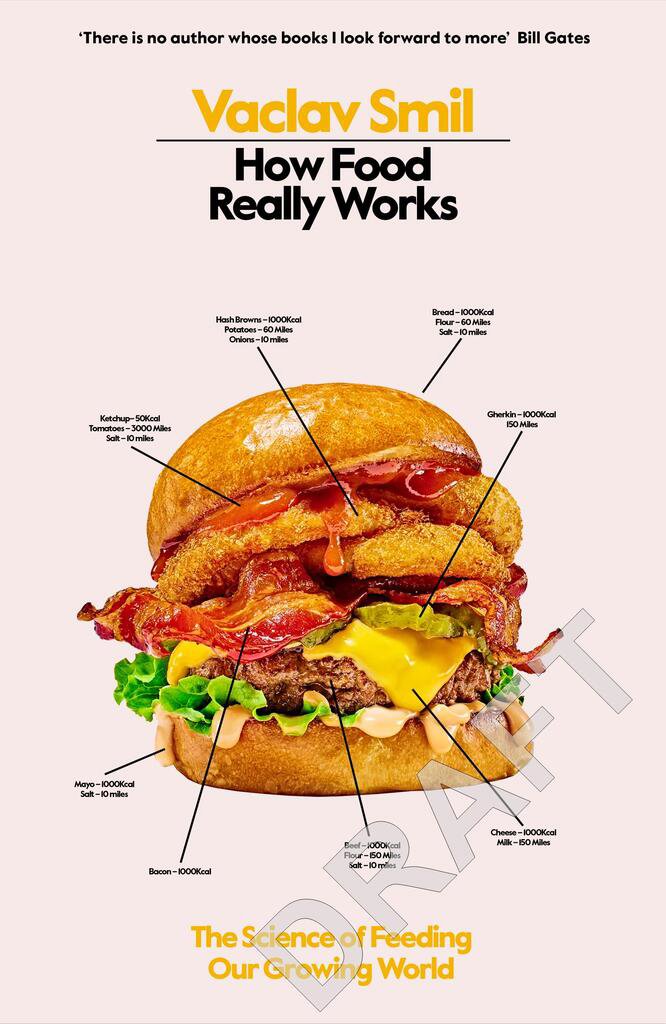 How Food Really Works: A Factful Guide to Eating (without Killing the Planet)