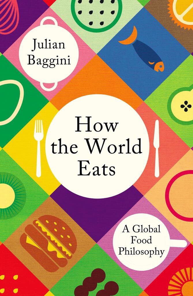 How the World Eats: A Global Food Philosophy