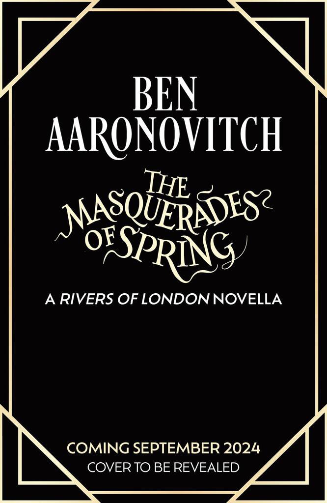 The Masquerades of Spring: The Brand New Rivers of London Novella