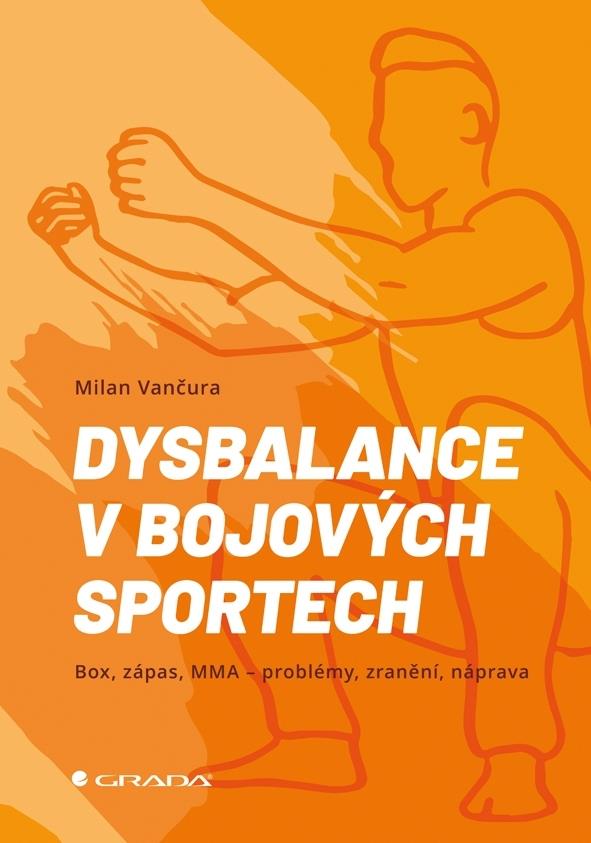 Dysbalance v bojových sportech: Box, zápas, MMA - problémy, zranění, náprava
