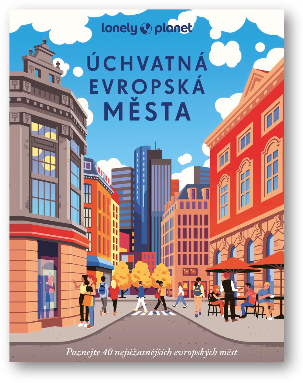 Úchvatná evropská města: Poznejte 40 nejúžasnějších evropských měst