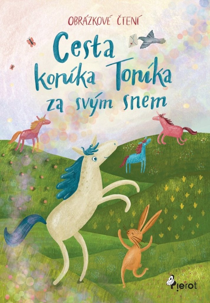 Cesta koníka Toníka za svým snem: Obrázkové čtení