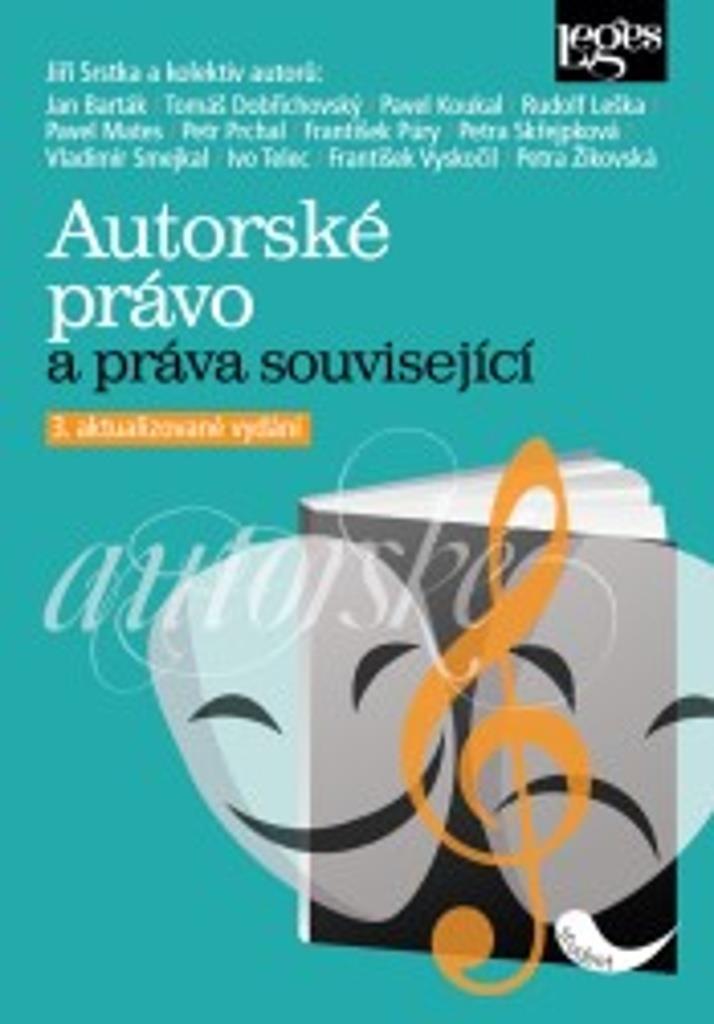 Autorské právo a práva související: 3. aktualizované a rozšířené vydání