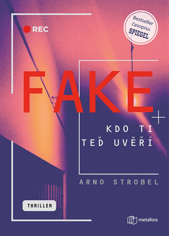 Fake: Kdo ti teď uvěří