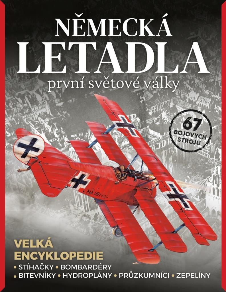 Německá letadla první světové války: Stíhačky, bombardéry, hydroplány, průzkumníci, zepelíny