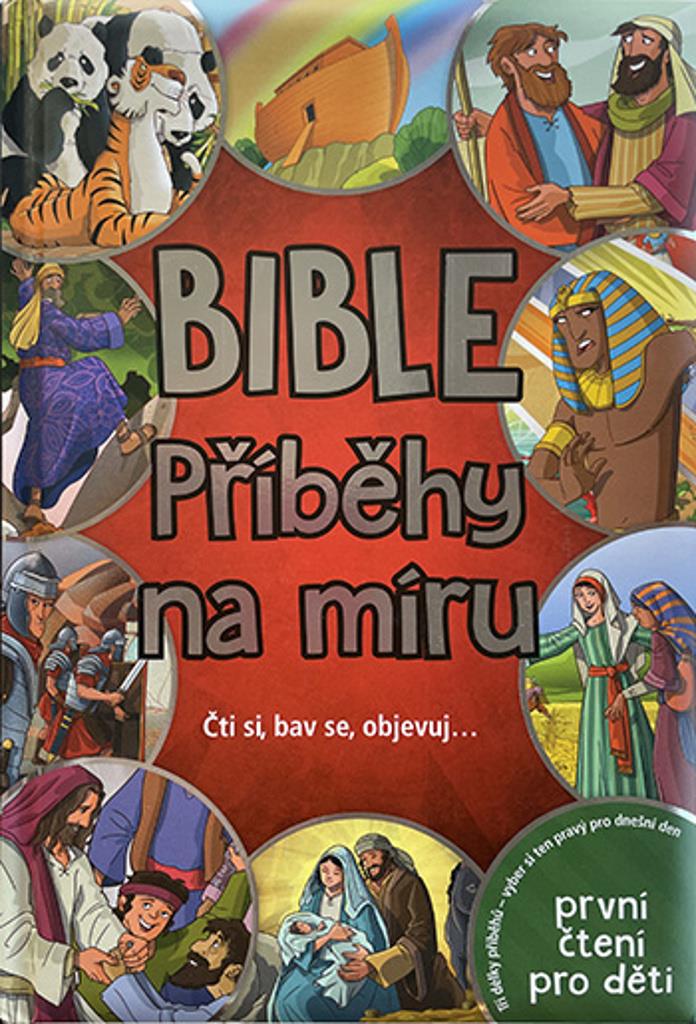 Bible Příběhy na míru: Čti si, bav se, objevuj…