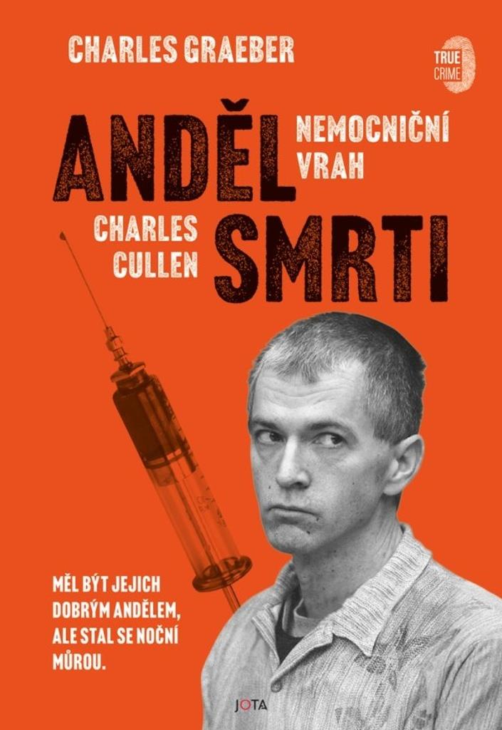 Anděl smrti: Nemocniční vrah Charles Cullen
