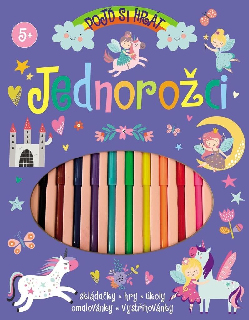 Pojď si hrát Jednorožci: skládačky, hry, omalovánky, vystřihovánky