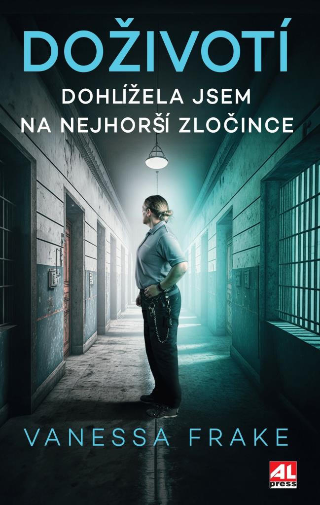 Doživotí: Dohlížela jsem na nejhorší zločince