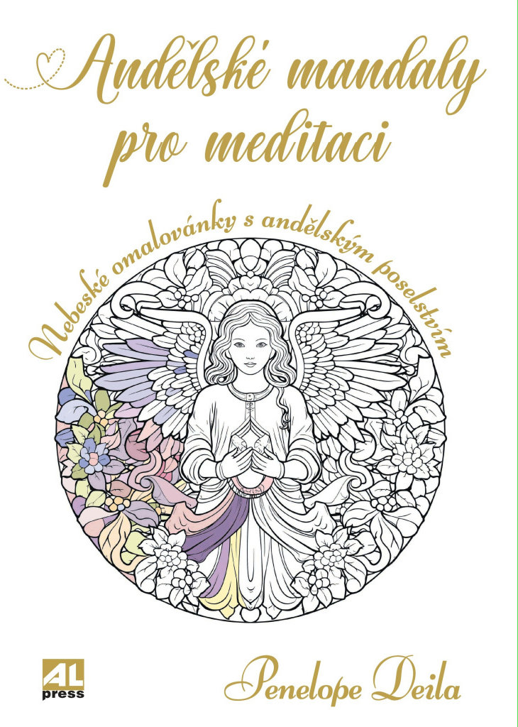 Andělské mandaly pro meditaci: Nebeské omalovánky s andělským poselstvím