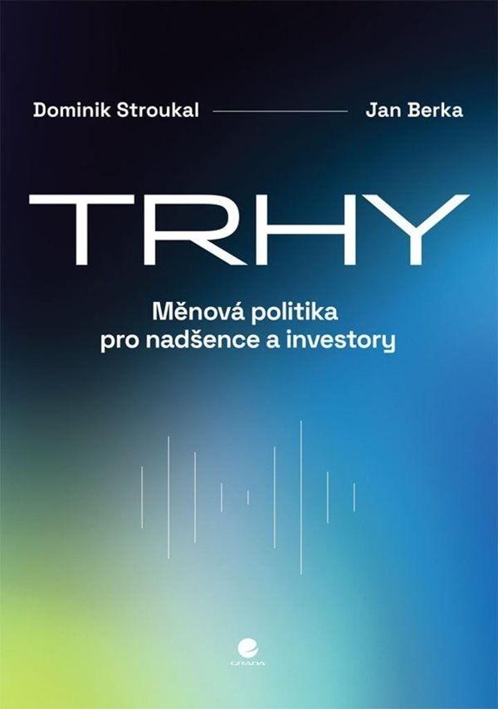 Trhy: Měnová politika pro nadšence a investory