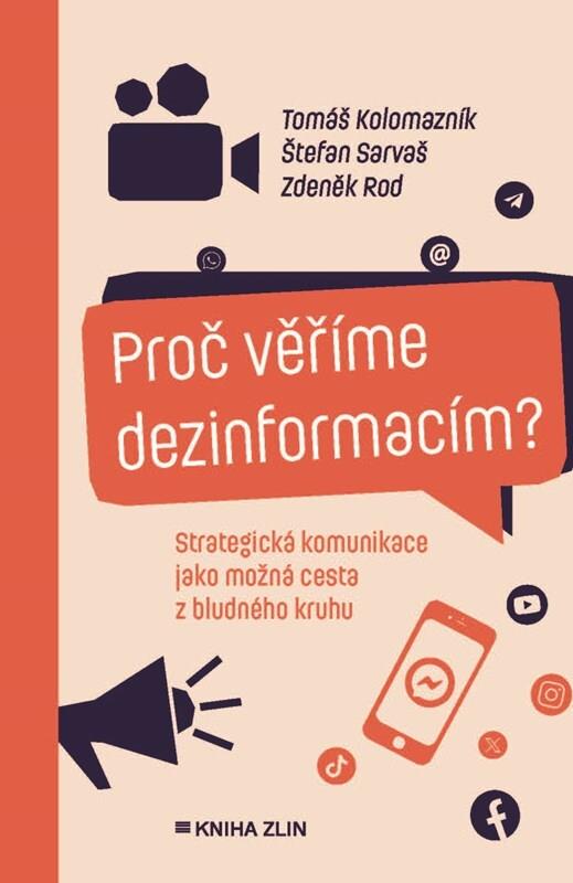 Proč věříme dezinformacím?: Strategická komunikace jako možná cesta z bludného kruhu