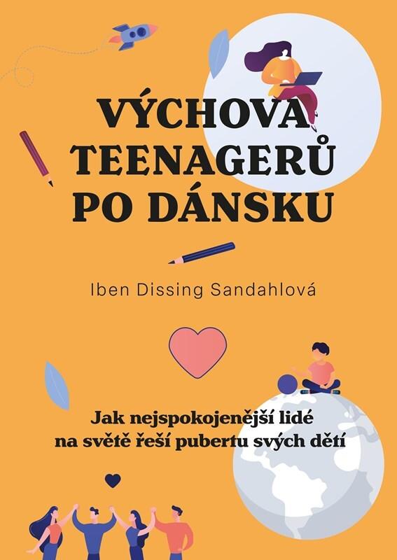 Výchova teenagerů po dánsku: Jak nejspokojenější lidé na světě řeší pubertu svých dětí