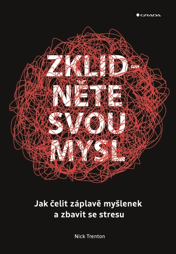 Zklidněte svou mysl: Jak čelit záplavě myšlenek a zbavit se stresu