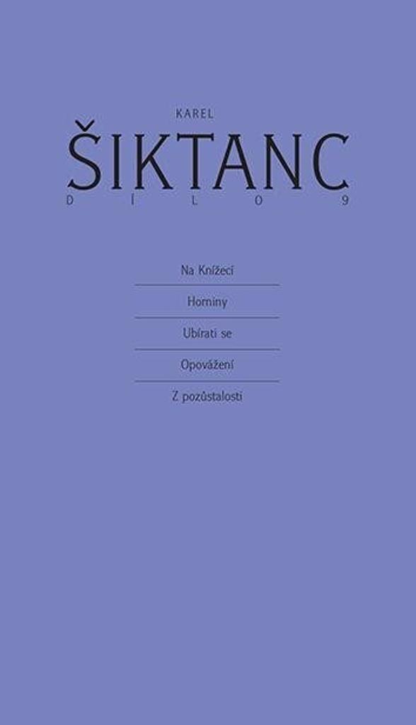 Karel Šiktanc: Dílo 9