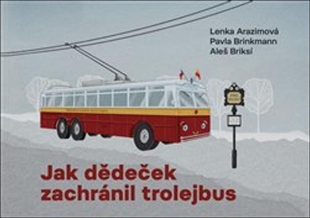 Jak dědeček zachránil trolejbus