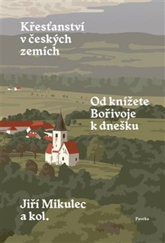 Křesťanství v českých zemích: Od knížete Bořivoje k dnešku