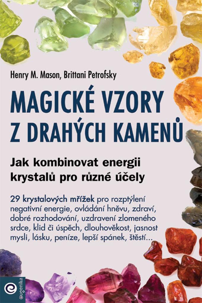 Magické vzory z drahých kamenů: Jak kombinovat energii krystalů pro různé účely
