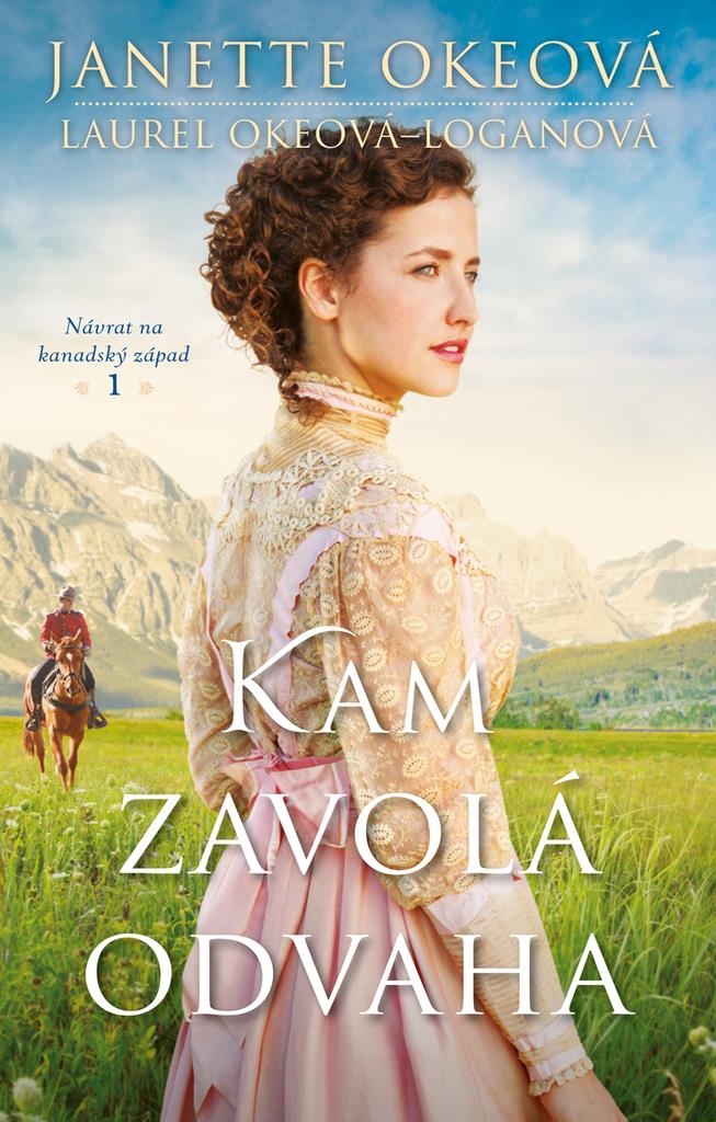 Kam zavolá odvaha: Návrat na kanadský západ 1