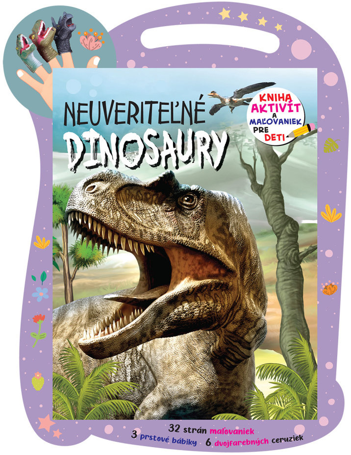 Neuveriteľné dinosaury: Kniha aktivít a maľovaniek pre deti