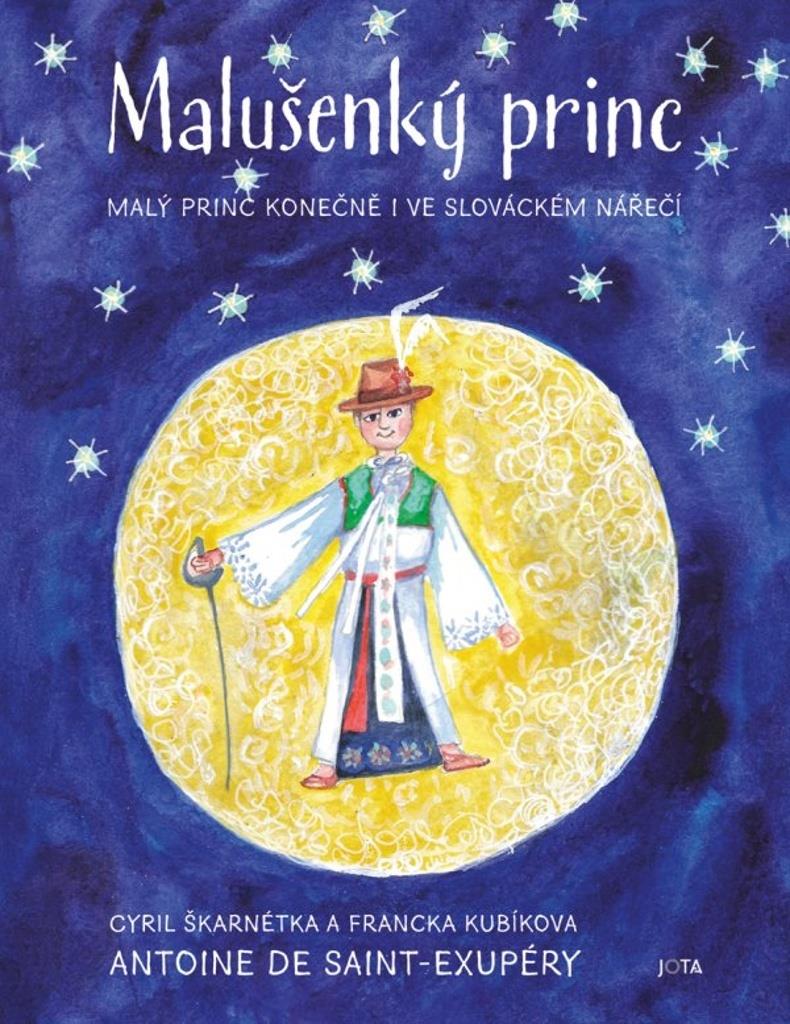 Malušenký princ: Malý princ konečně i ve slováckém nářečí