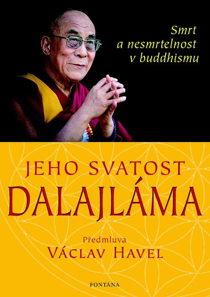 Jeho svatost Dalajláma: Smrt a nesmrtelnost v Buddhismu