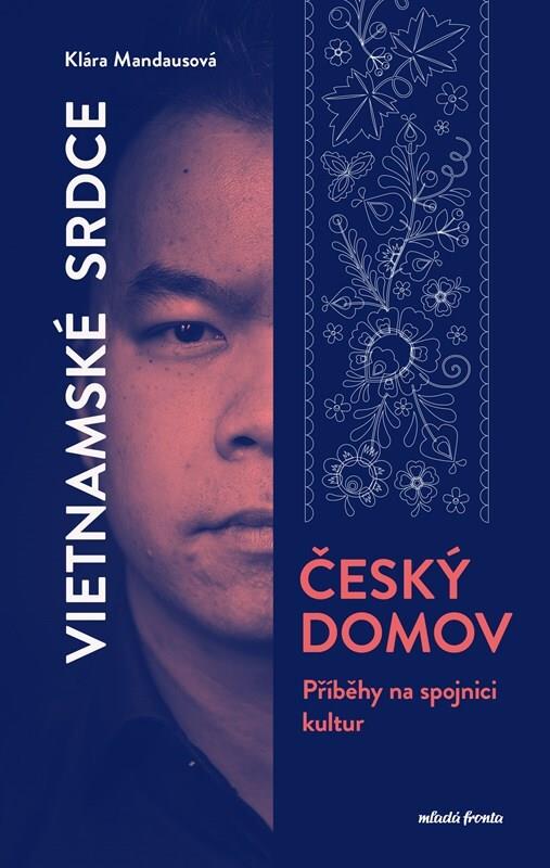 Vietnamské srdce, český domov: Příběhy na spojnici kultur