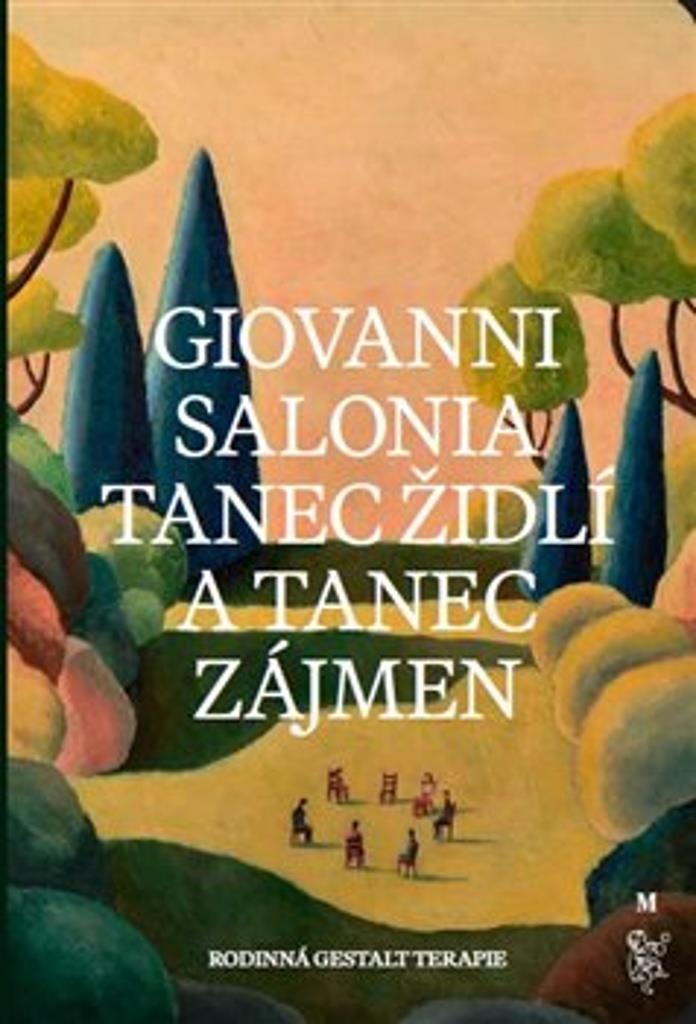 Tanec židlí a tanec zájmen: Rodinná Gestalt terapie