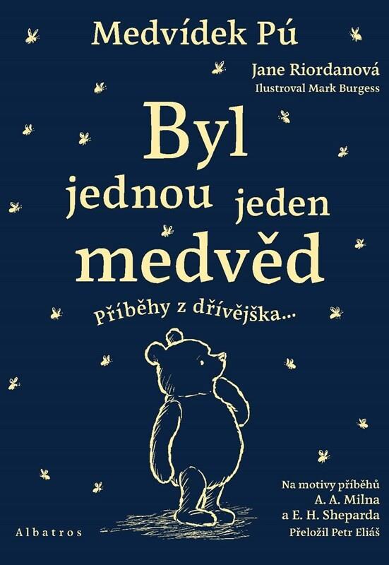 Medvídek Pú Byl jednou jeden medvěd: Příběhy z dřívějška