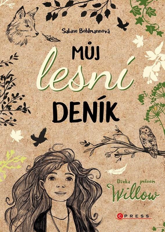 Dívka jménem Willow Můj lesní deník
