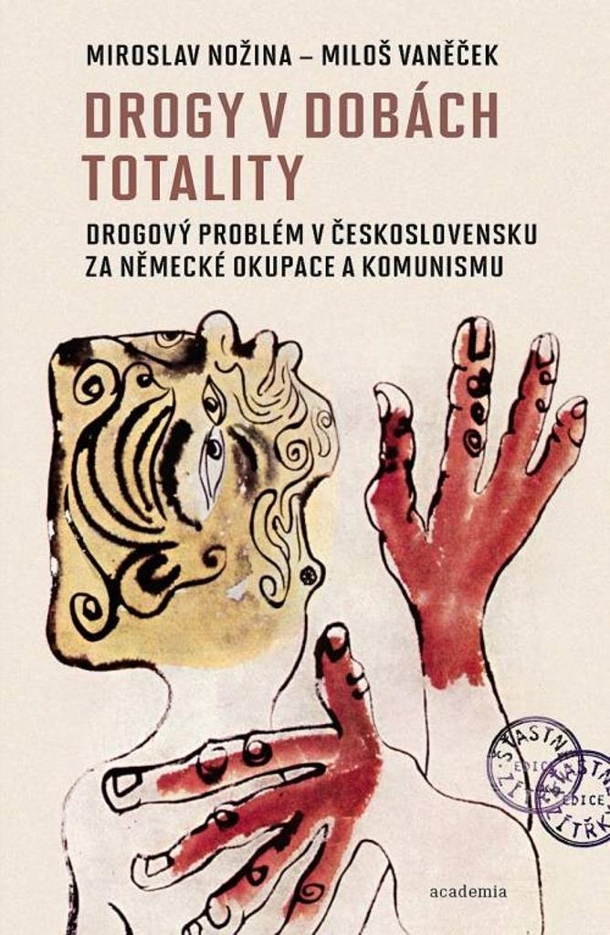 Drogy v dobách totality: Drogový problém v Československu za německé okupace a komunismu