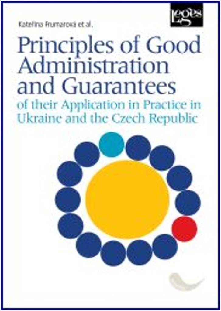 Principles of Good Administration and Guarantees: of their Application in Practice in Ukraine and th