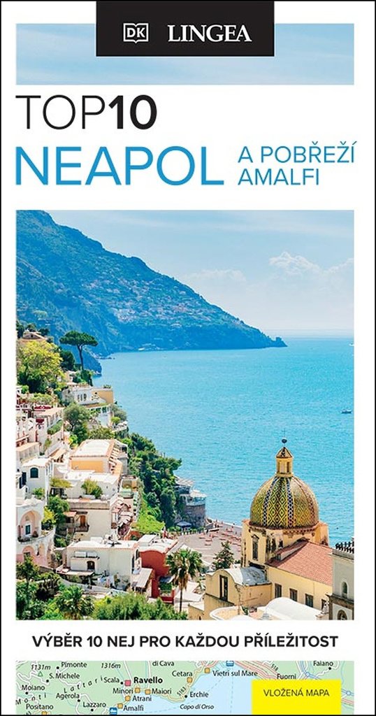 TOP10 Neapol a pobřeží Amalfi: Výběr 10 nej pro každou příležitost