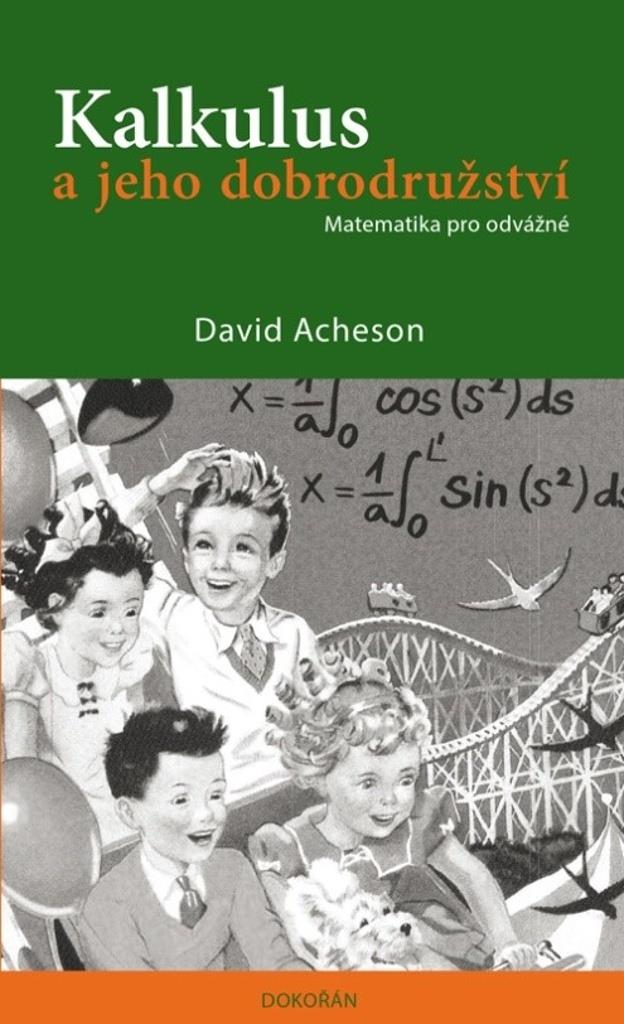 Kalkulus a jeho dobrodružství: Matematika pro odvážné