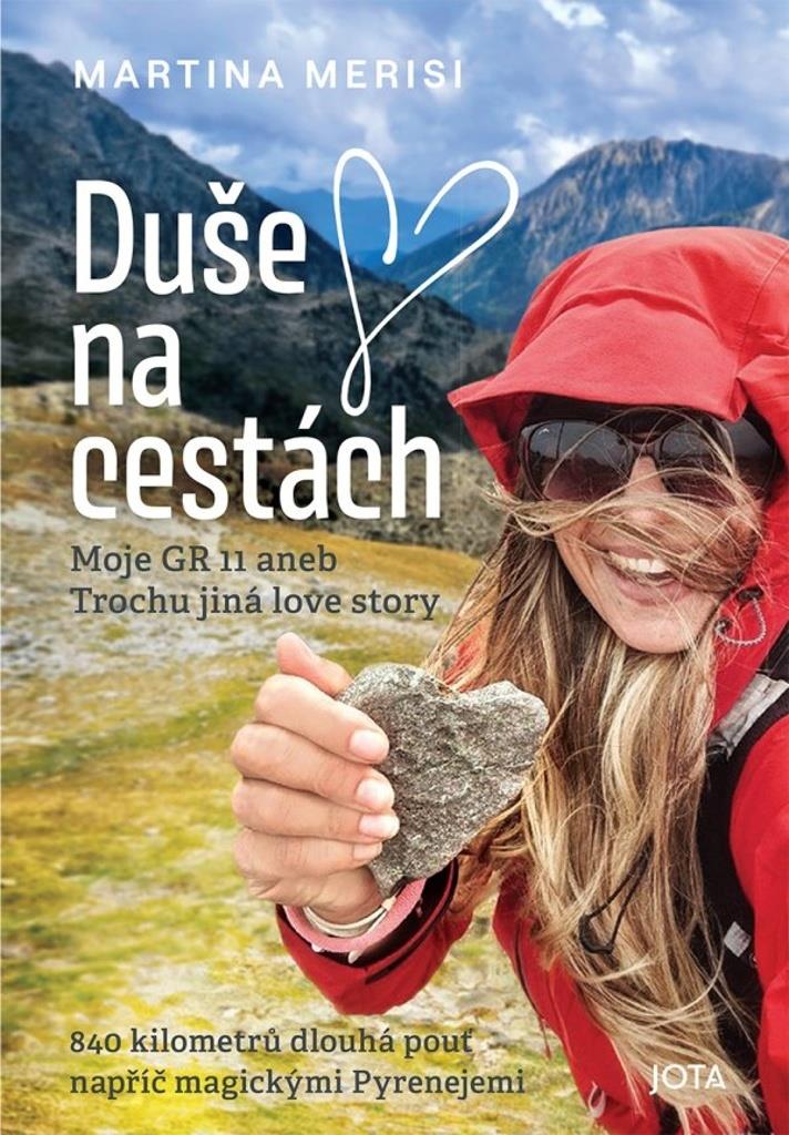 Duše na cestách: Moje GR 11 aneb Trochu jiná love story