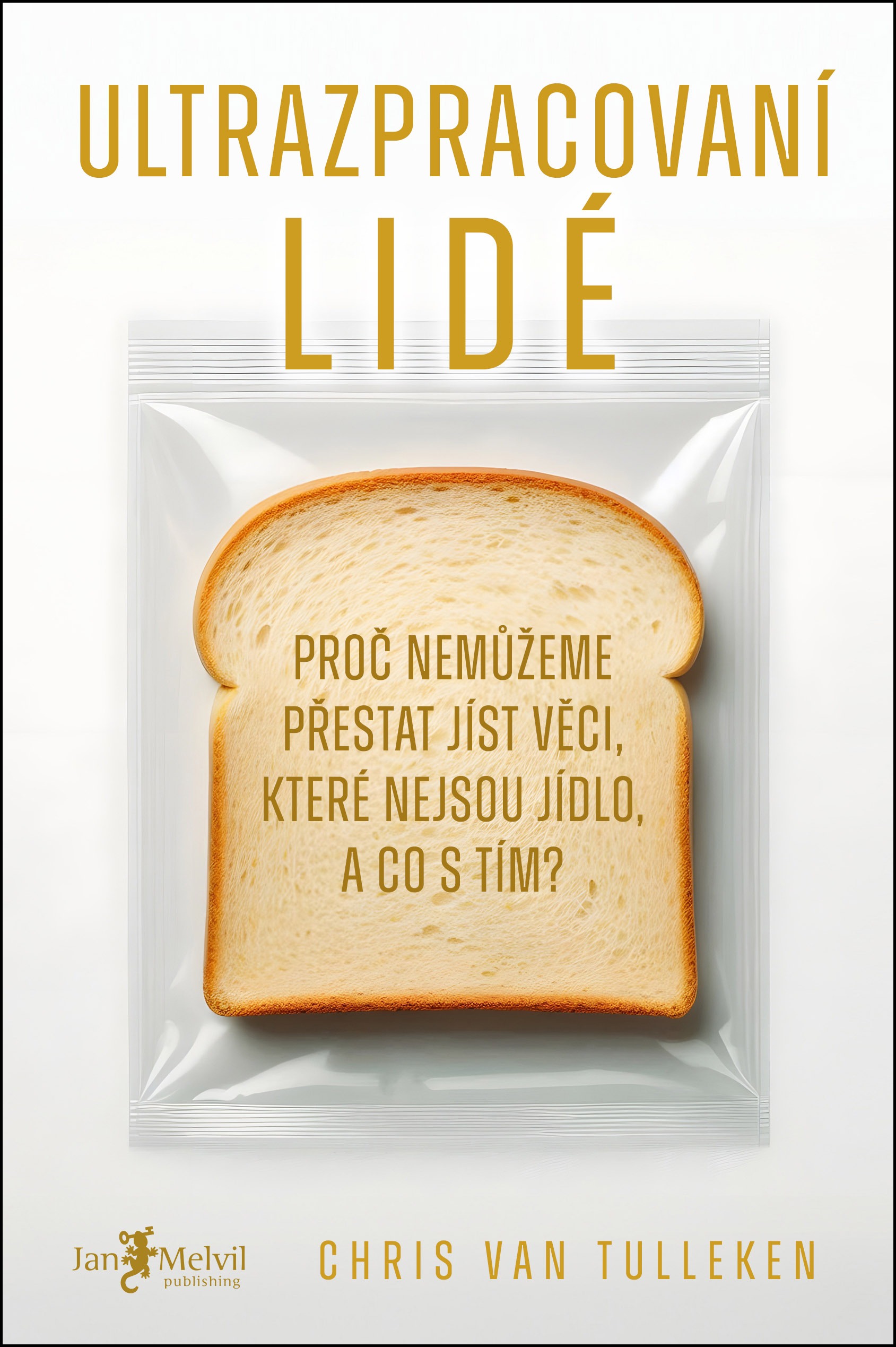 Ultrazpracovaní lidé: Proč nedokážeme přestat jíst věci, které nejsou jídlo a co s tím?