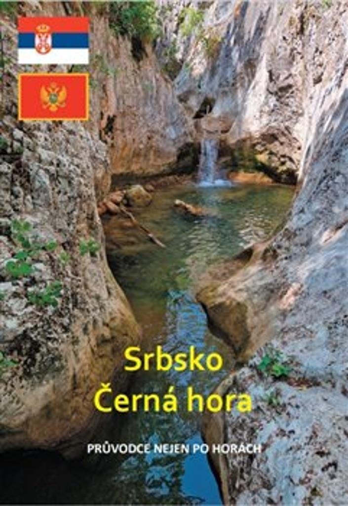 Srbsko a Černá hora: průvodce nejen po horách