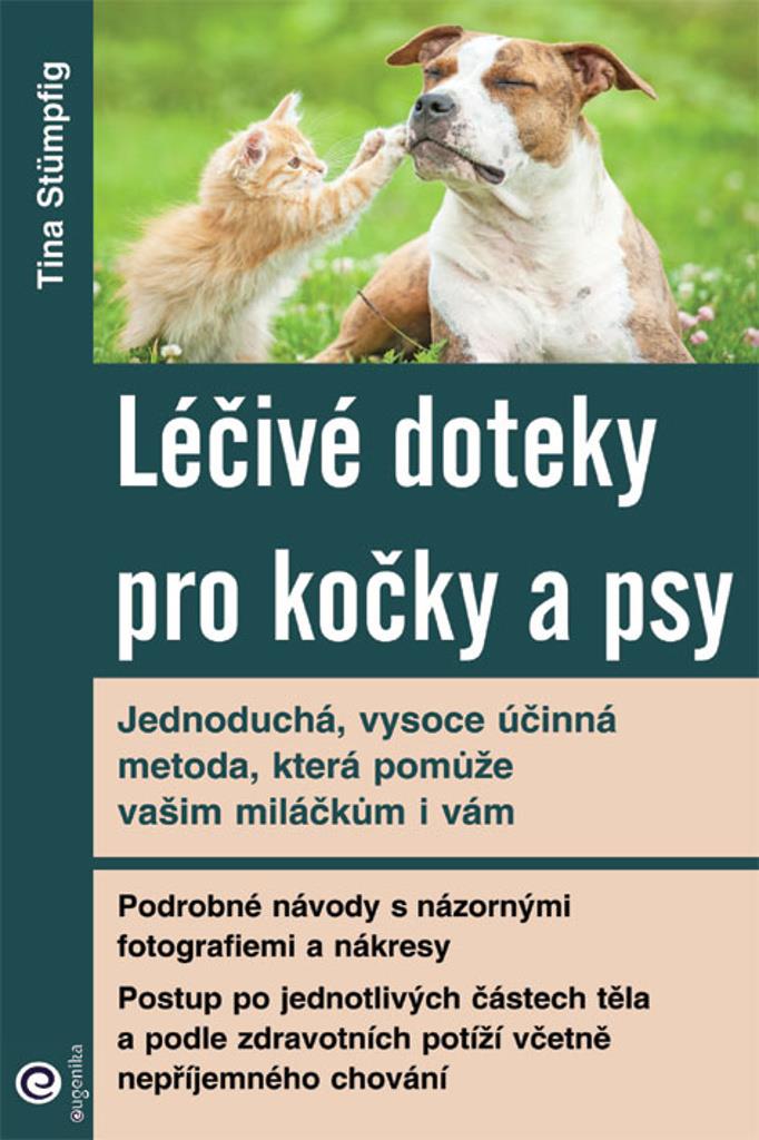 Léčivé doteky pro kočky a psy: Jedoduchá, vysoce účinná metoda, která pomůže vašim miláčkům i vám