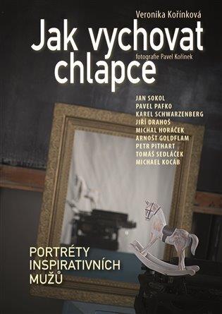 Jak vychovat chlapce: Portréty inspirativních mužů