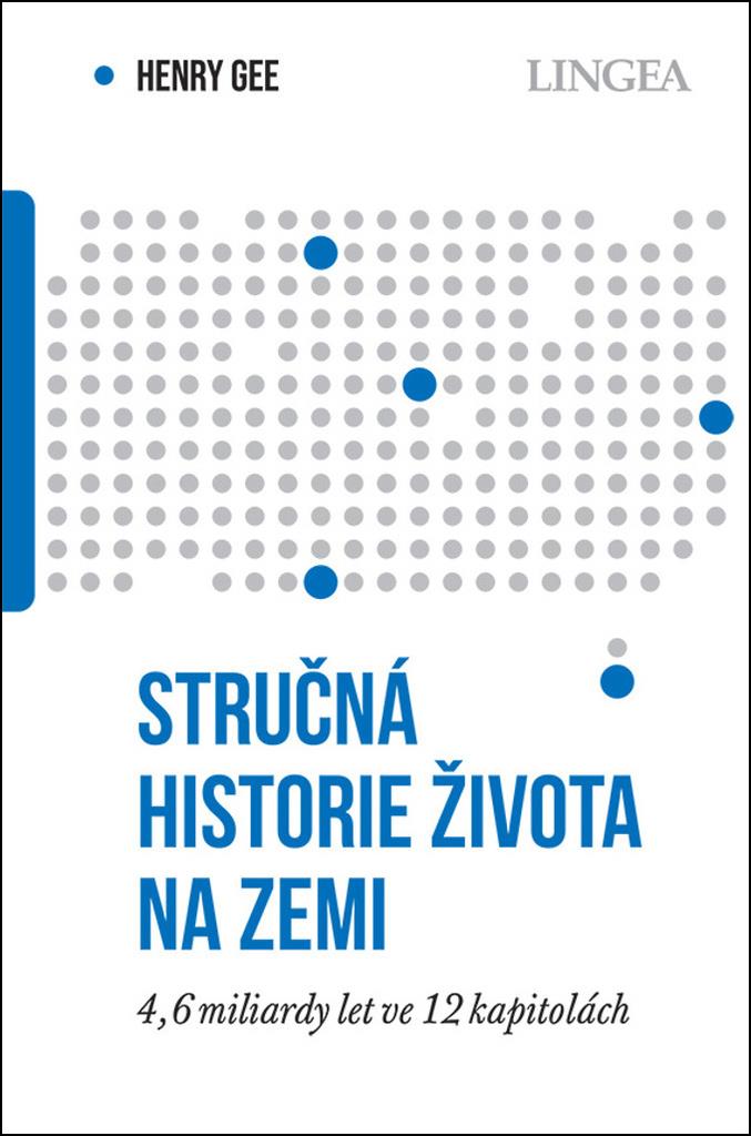 Stručná historie života na Zemi: 4,6 miliard let ve 12 kapitolách