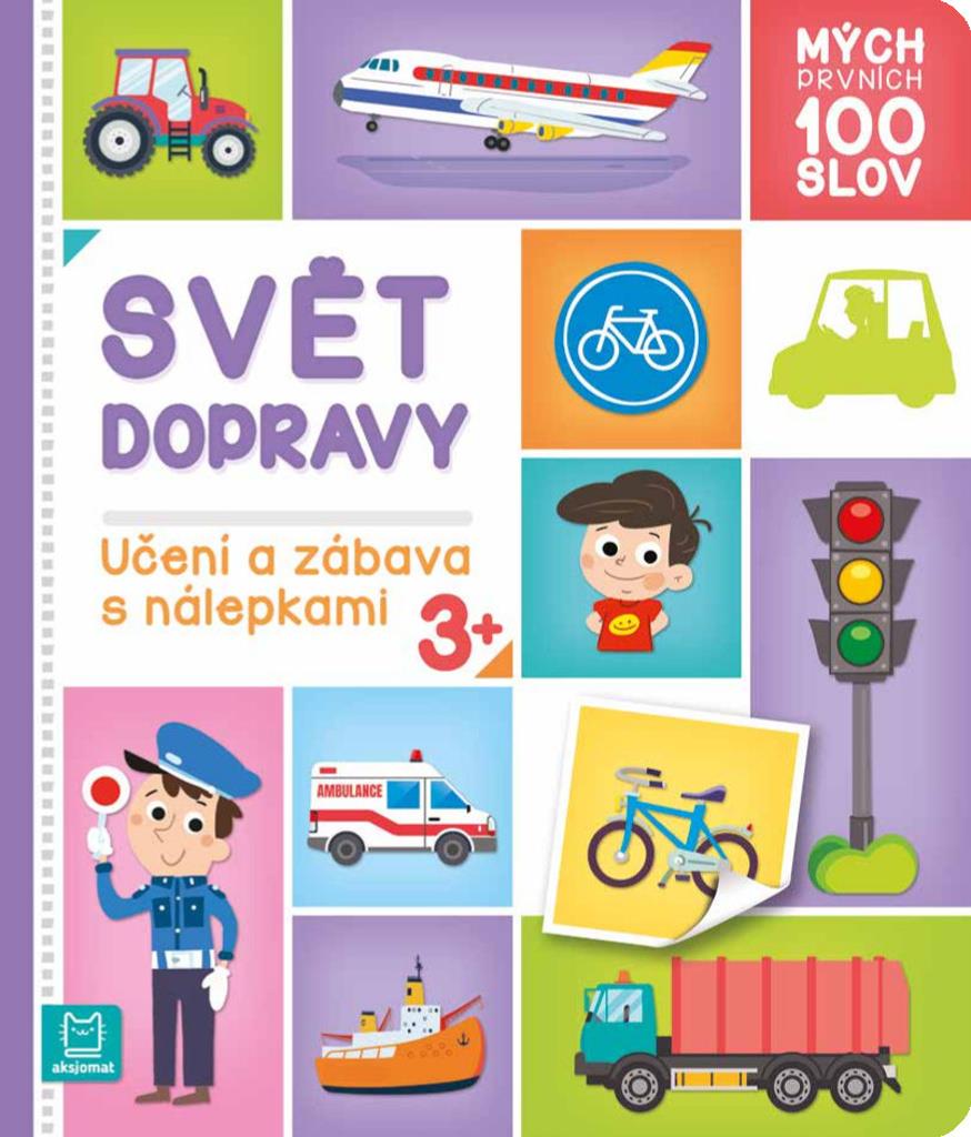 Mých prvních 100 slov Svět dopravy: Učení a zábava s nálepkami