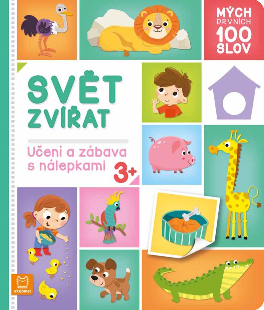 Mých prvních 100 slov Svět zvířat: Učení a zábava s nálepkami