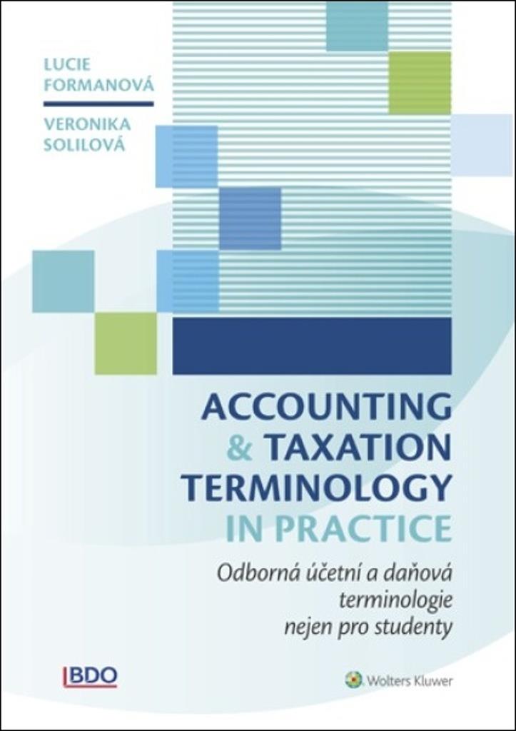 Accounting and Taxation Terminology in Practice: Odborná daňová a účetní terminologie nejen pro stud