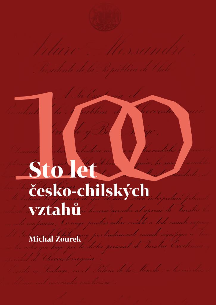 Sto let česko-chilských vztahů: Cien aňos de relaciones checo–chilenas