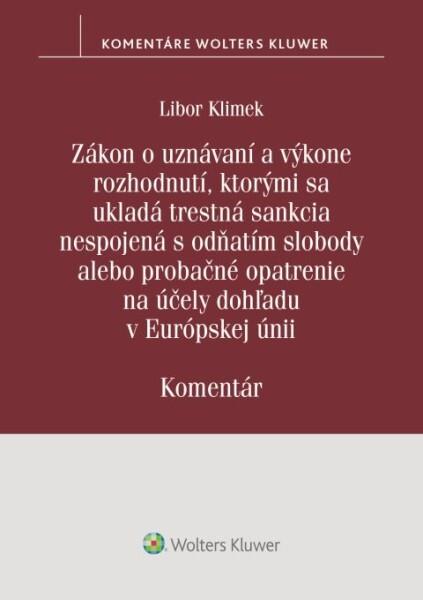 Zákon o uznávaní a výkone rozhodnutí, ktorými sa ukladá trestná sankcia: nespojená s odňatím slobody