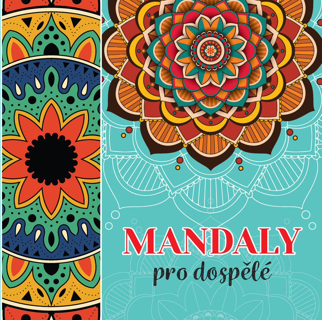 Mandaly pro dospělé - přidejte do svého života kreativitu a vzdělání